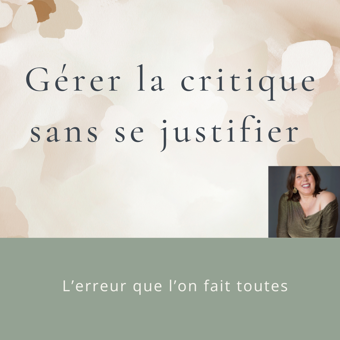 Lire la suite à propos de l’article Gérer la critique sans se justifier : l&rsquo;erreur que l&rsquo;on fait toutes